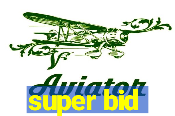 super bid